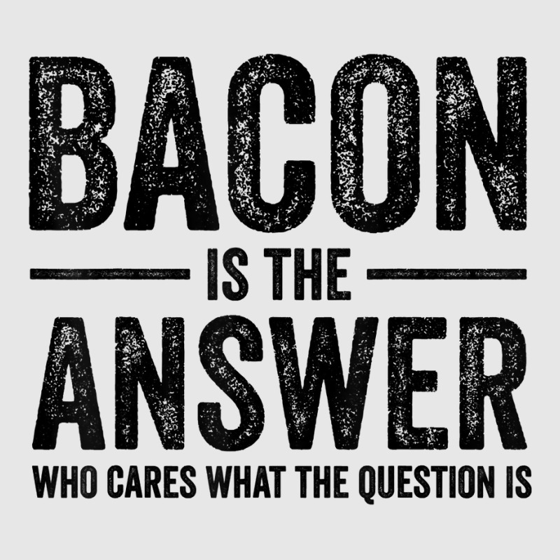 The Answer Is Bacon Funny Bacon Lover Bbq Grilling Vintage T Shirt Hoodie & Jogger Set | Artistshot