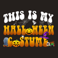 This Is My Halloween Costume T Shirt Tank Top | Artistshot