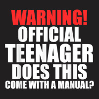 Warning! Offficial Teenager Come 13th Birthday Teenager T Shirt T-shirt | Artistshot