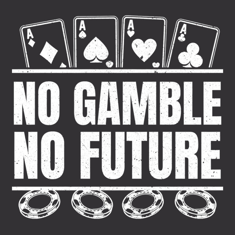 Poker No Gamble No Future   Texas Hold'em Poker Pullover Hoodie Vintage Short | Artistshot