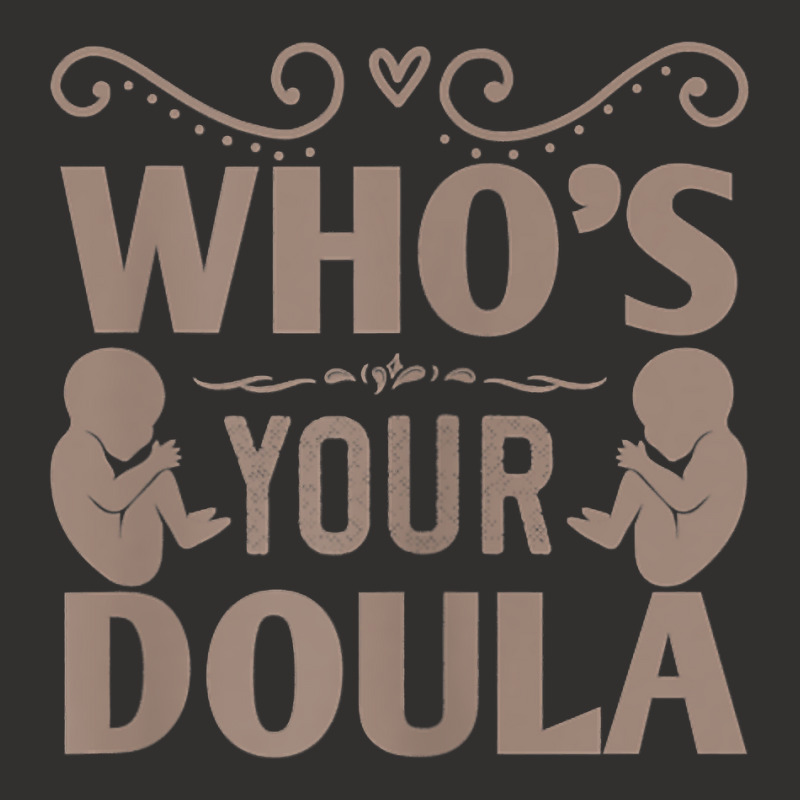 Womens Who's Your Doula T Shirt Champion Hoodie | Artistshot