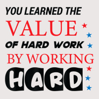 You Learned The Value Of Hard Work By Working Hard T Shirt Pocket T-shirt | Artistshot