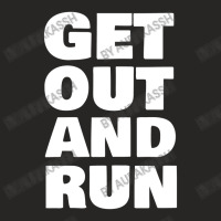 Get Out And Run Ladies Fitted T-shirt | Artistshot