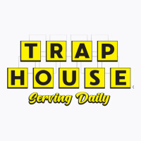 Trap House   Serving Daily T-shirt | Artistshot