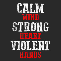 Awesome Motivating Calm Mind Strong Heart Violent Hands T Shirt Toddler T-shirt | Artistshot