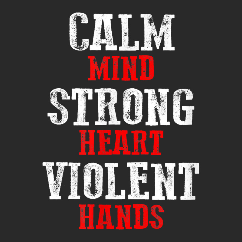 Awesome Motivating Calm Mind Strong Heart Violent Hands T Shirt Toddler T-shirt by patutowtbanaspch | Artistshot