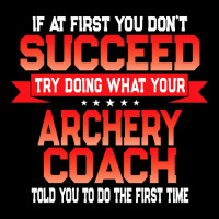 Fun Archery Coach Gift   Funny Coaches Quote T Shirt V-neck Tee | Artistshot