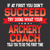 Fun Archery Coach Gift   Funny Coaches Quote T Shirt Vintage Hoodie | Artistshot