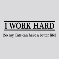 I Work Hard So My Cats Can Have A Better Life   T Shirt Women's Triblend Scoop T-shirt | Artistshot