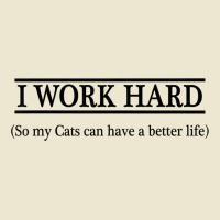 I Work Hard So My Cats Can Have A Better Life   T Shirt Cropped Hoodie | Artistshot