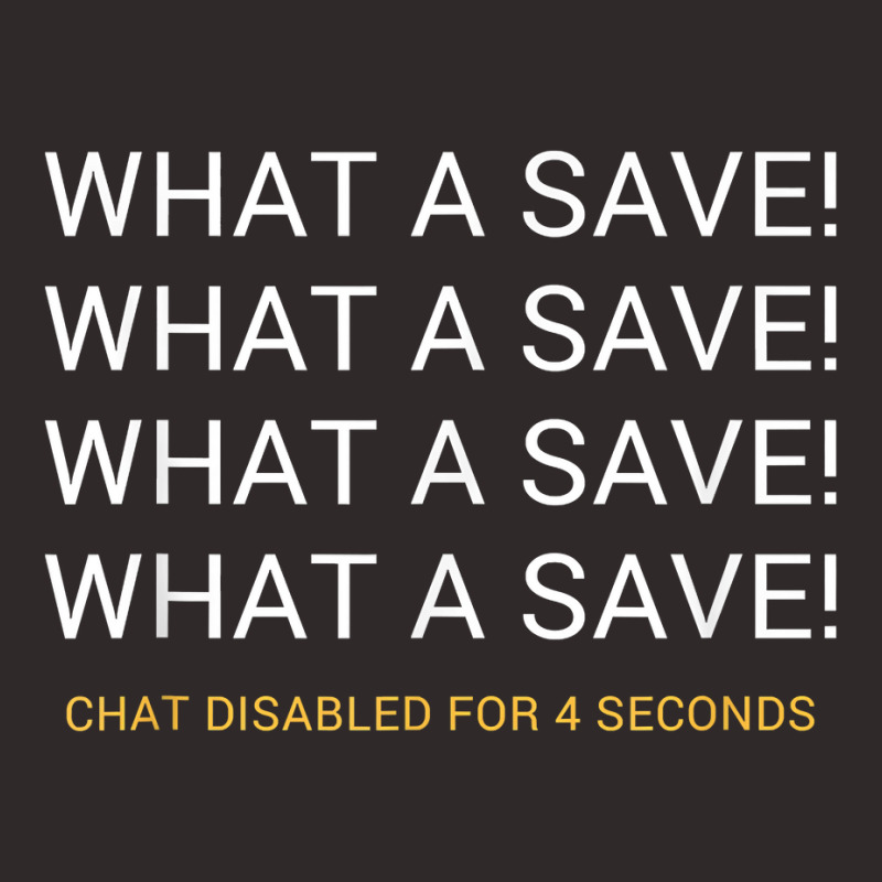 What A Save Chat Disabled Rocket Soccer Game T Shirt Racerback Tank by crudobdorrellat | Artistshot