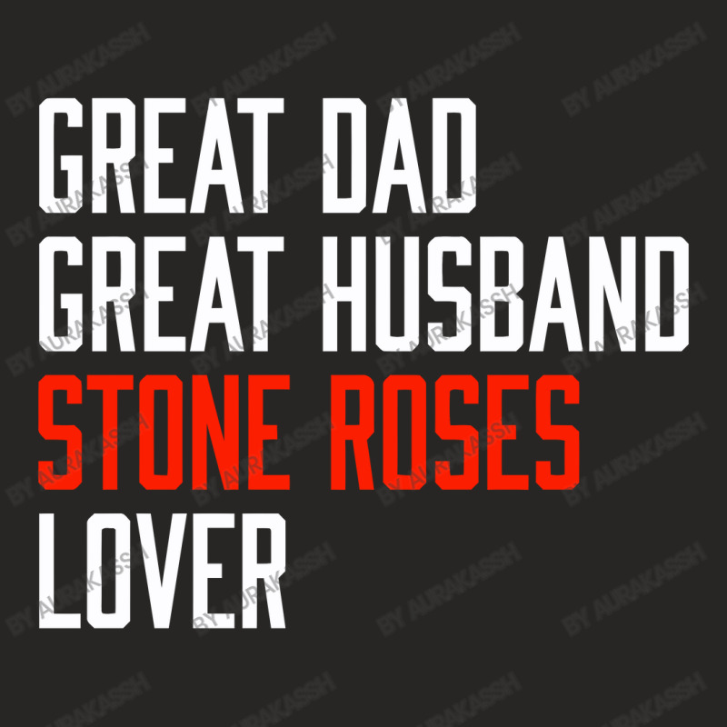 Great Dad Husband Stone Roses Lover Ladies Fitted T-Shirt by aurakassh | Artistshot