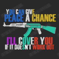 You Can Give Peace A Chance I'll Cover You If It Doesn't Work Out Toddler T-shirt | Artistshot