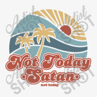 Not Today Satan Ladies Fitted T-shirt | Artistshot