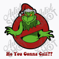 Ho You Gone Call?? T-shirt | Artistshot