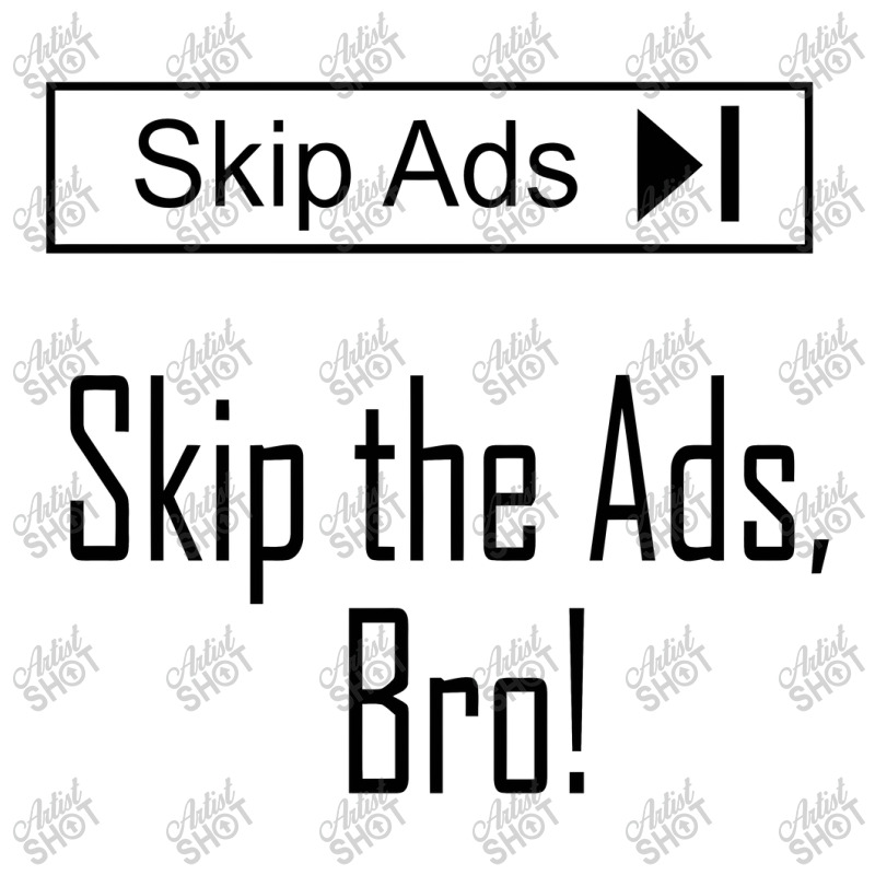 Skip The Ads, Bro!   Creators Crewneck Sweatshirt | Artistshot