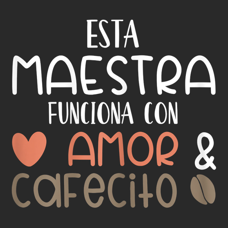 Womens Maestra Amor Cafecito Bilingual Spanish Teacher T Shirt Printed hat by crineraullamasqo | Artistshot