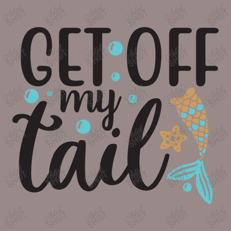 Get Off My Tail Vintage T-shirt | Artistshot