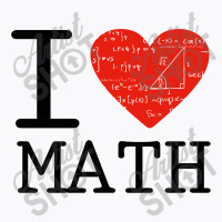 I Love Mathematics T-shirt | Artistshot