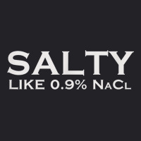 Salty Like Normal Saline 0.9 Nacl Nurse Medical Funny Wear T Shirt Youth Tee | Artistshot