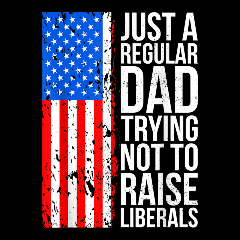 Mens Anti Liberal Just A Regular Dad Trying Not To Raise Liberals T Sh Fleece Short | Artistshot