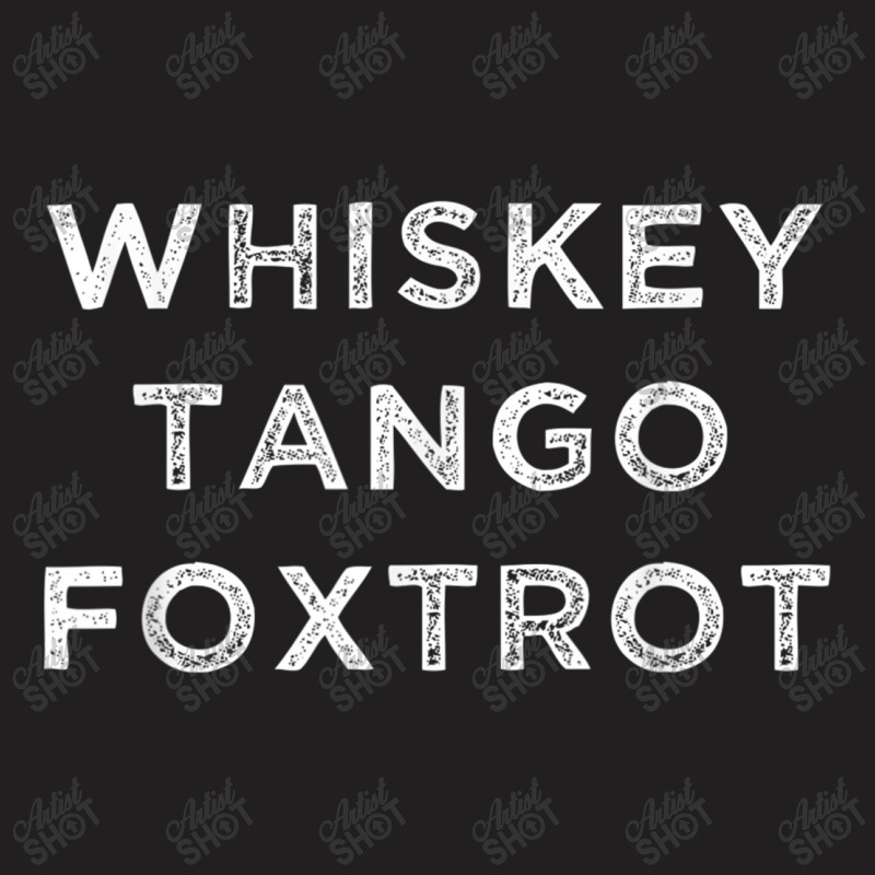 Whiskey Tango Foxtrot (w.t.f.) Phonetic Alphabet Mens My Favorite T-shirt | Artistshot