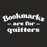 Librarian Book Lovers Bookmarks Are For Quitters T Shirt Ladies Fitted T-shirt | Artistshot