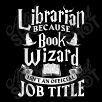 Librarian Bcs Book Wizard Isn't A Job Title   Library Shirt Copy Copy Baby Tee | Artistshot