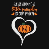 Pumpkin Halloween T  Shirt We're Adding A Little Pumpkin To Our Patch Baby Bibs | Artistshot