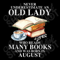 Never Underestimate An Old August Lady Who Reads Many Books T Shirt Women's V-neck T-shirt | Artistshot