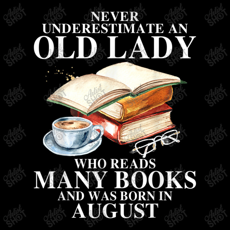 Never Underestimate An Old August Lady Who Reads Many Books T Shirt Women's V-Neck T-Shirt by Jeffrey_Insalaco | Artistshot