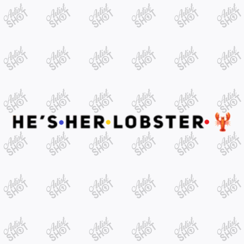 D:\mau Moi\as-friends Tv Show T-shirts 708sp\01\he´s Her Lobster Clas T-shirt | Artistshot