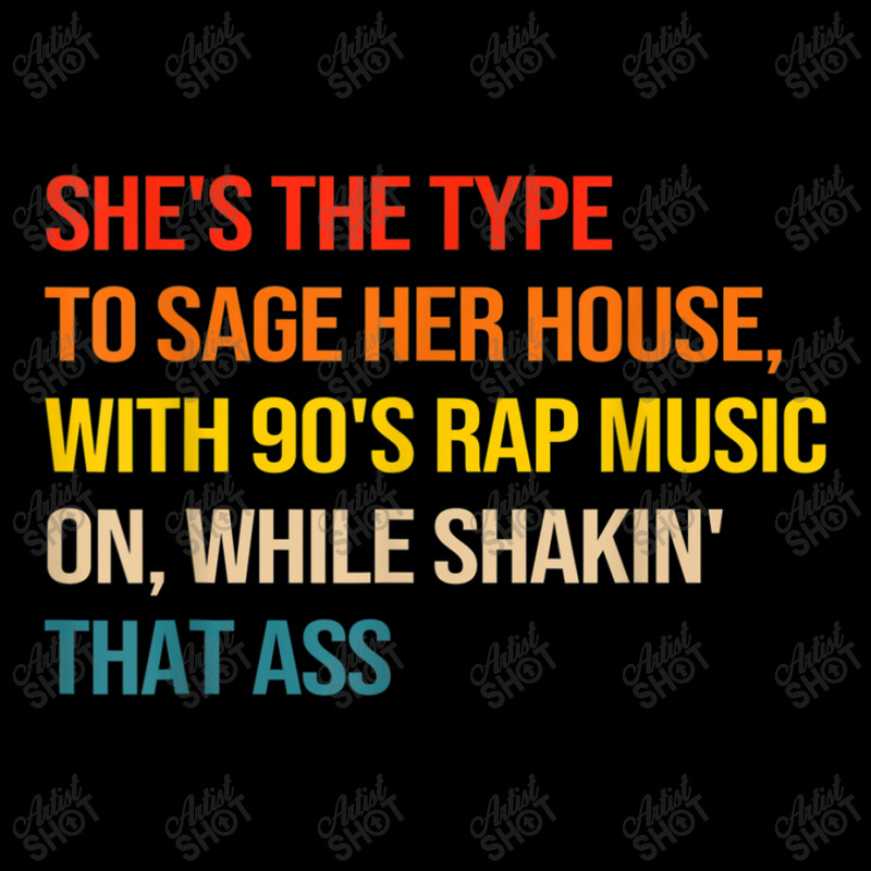 She's The Type To Sage Her House With 90's Rap Music On Arts Character Pocket T-Shirt by FrederickDesign | Artistshot