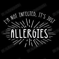 I'm Not Infected Its Just Allergies Men's Long Sleeve Pajama Set | Artistshot