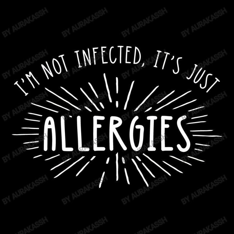 I'm Not Infected Its Just Allergies Men's Long Sleeve Pajama Set | Artistshot