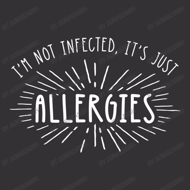 I'm Not Infected Its Just Allergies Vintage Short | Artistshot