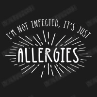 I'm Not Infected Its Just Allergies Hoodie & Jogger Set | Artistshot