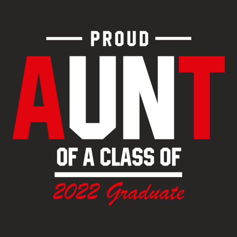 Proud Aunt Of A Class Of 2022 Graduate Gift Senior 2022 Ladies Fitted T-Shirt by Diogo Calheiros | Artistshot