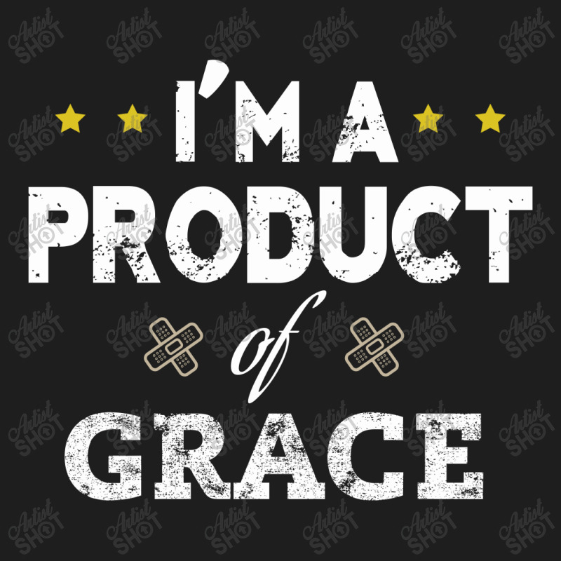 I'm A Product Of Grace Classic T-shirt | Artistshot