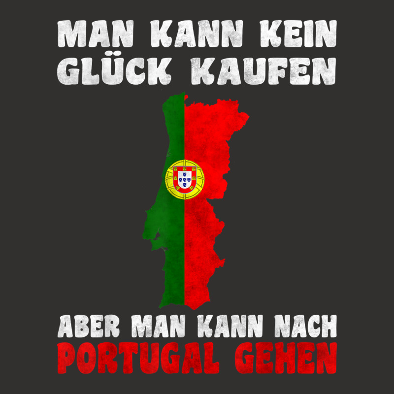 Man Kann Kein Glück Kaufen Aber Man Kann Nach Portugal T Shirt Champion Hoodie | Artistshot