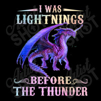 I Was Lightnings Before The Thunder Dragons Funny Gifts Boys Girls Pocket T-shirt | Artistshot