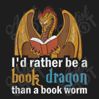 I'd Rather Be A Book Dragon Than A Book Worm Retro Classic T-shirt | Artistshot