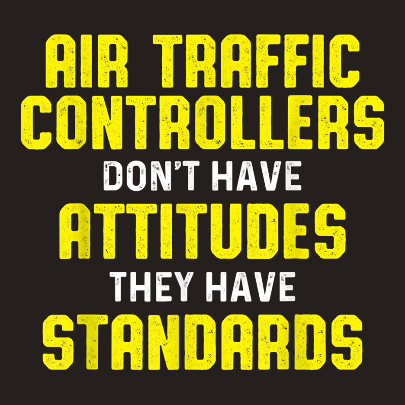 Air Traffic Controller Argument Atc Flight Control T Shirt Tank Top by deleonnylorindg | Artistshot