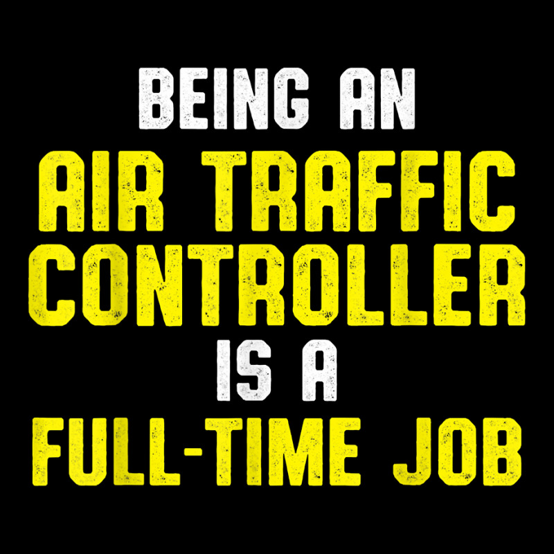 Air Traffic Controller Full Time Atc Flight Control T Shirt Kids Cap by sowleomballoucgp | Artistshot