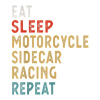 Eat Sleep Motorcycle Sidecar Racing Repeat Funny Player Gift T Shirt Unisex Hoodie | Artistshot