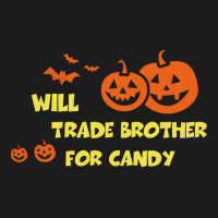 Will Trade Brother For Candy T  Shirt Will Trade Brother For Candy Shi Hoodie & Jogger Set | Artistshot