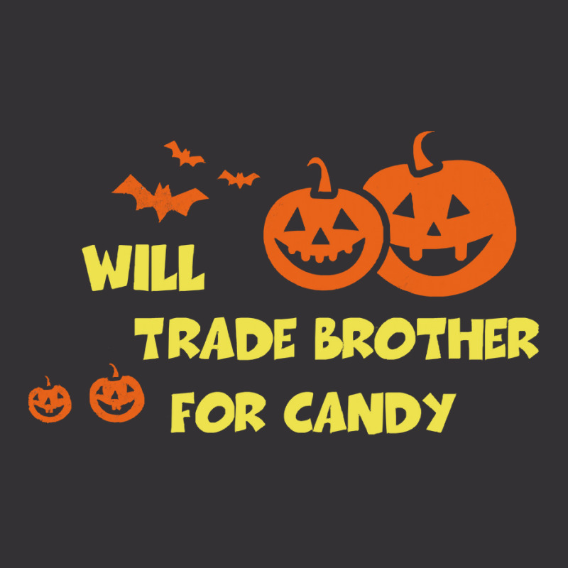 Will Trade Brother For Candy T  Shirt Will Trade Brother For Candy Shi Vintage Hoodie And Short Set by huntingsignpost | Artistshot