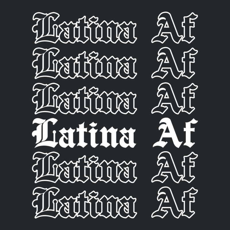 Latina Af For Dark Crewneck Sweatshirt by autlu2024 | Artistshot