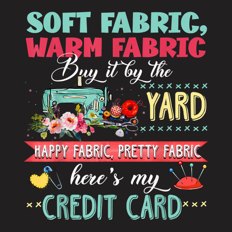 Soft Fabric Warm Fabric Buy It By The Yard Quilting T Shirt T-shirt | Artistshot