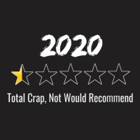 Womens 2020 Review One Star Rating Total Crap, Not Would Recommend V N T-shirt | Artistshot